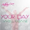 Download track Your Day Will Come (Radio Edit)