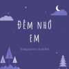 Download track Đêm Nhớ Em