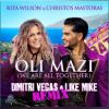 Download track ΟΛΟΙ ΜΑΖΙ (WE ARE ALL TOGETHER) (DIMITRI VEGAS & LIKE MIKE REMIX)