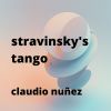 Download track Stravinski's Tango, Pt. 1