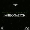 Download track Mi Reggaeton