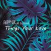 Download track Things You Love (Extended)