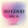 Download track So Good - Ty Simon Remix (Instrumental Version)