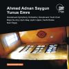 Download track Yunus Emre, Op. 26, Pt. 3: No. 12, Aşk Gelicek, Cümle Eksikler Biter (Live)