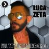 Download track I'll Try Anything Once (Luca Peruzzi & Matteo Sala Radio Edit)