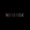 Download track Outta Luck