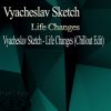 Download track Life Changes (Chillout Edit)