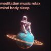 Download track Meditation Music Relax Mind Body Sleep