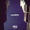 Download track Closest (Original Mix)