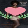 Download track Brown Eyes True