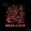 Download track Break 4 Love (Kaytronik Not Worried Dub)