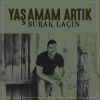 Download track Yaşamam Artık