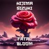 Download track Fatal Bloom