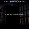 Download track Relaxed Tenor Saxophone Solo - Vibe For Hotel Lounges