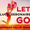 Download track Let Go (Flemming Dalum Remix Edit)