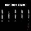 Download track Mais Perto De Mim