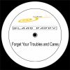 Download track Forget Your Troubles And Cares (Alt Slaag)