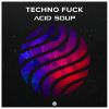 Download track Acid Soup