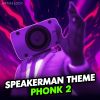 Download track Speakerman Theme Phonk 2 (Slowed + Reverb)