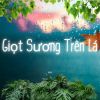 Download track Giọt Sương Trên Lá