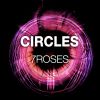 Download track Roses Circles (Radio Edit)