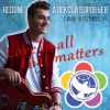 Download track Love Is All That Matters (Radio Edit)