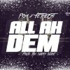 Download track All Ah Dem (Fete Like Riddim)