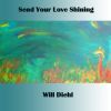 Download track Send Your Love Shining