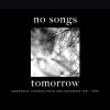 Download track No Songs Tomorrow (Album Version)