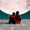 Download track Love For His Soul