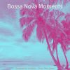 Download track Hip Saxophone Bossa Nova - Vibe For Cookouts