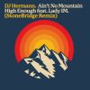 Download track Ain't No Mountain High Enough (Stonebridge Remix)