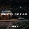 Download track Dance On The Floor