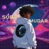 Download track Sobre Mudar (Slowed + Reverb)