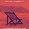 Download track Playful Saxophone Bossa Nova - Vibe For Extended Vacations