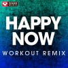 Download track Happy Now (Extended Workout Remix)