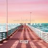 Download track Never Go Back (Angel Rodriguez One Year Remix)