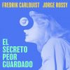 Download track El Secreto Peor Guardado