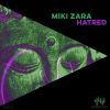 Download track Hatred (Zara Mix)