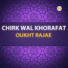 Download track Chirk Wal Khorafat, Pt. 2