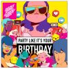 Download track Party Like It's Your Birthday (GFDM Re-Rub)