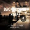 Download track Late Night Coffee Shop Vibes, Pt. 5