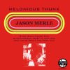 Download track Melonious Thunk (Jason Merle)