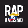 Download track Rap Vs. Racismo (Fly So High, Yury Sunshine, Jb, Kafka, Lucia Vargas, Luisito, MC Julo, Nana Morales, Nath, Profeta MC, Vago Villa, Midras Queen, Zkirla) [Colombia]