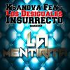 Download track La Mentirita (Los Desiguales, Insurrecto)