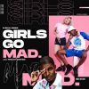 Download track Girls Go Mad