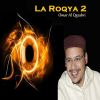 Download track La Roqya 2, Pt. 1