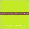 Download track Unemotional Things (Radio Edit)