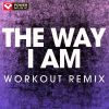 Download track The Way I Am (Extended Workout Remix)