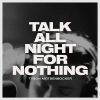Download track Talk All Night For Nothing (Live)